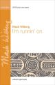 Im Runnin On: Vocal SATB And Piano (OUP)
