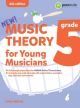 Music Theory For Young Musicians Grade 5 (Ng) Fourth Edition