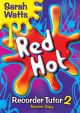 Red Hot Descant Recorder Tutor: 2: Teacher Copy