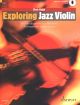 Exploring Jazz Violin: Introduction To Jazz Harmony Technique & Improvisation: Bk&Audio