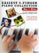 Easiest  5 Finger Piano Collection: No1 Hits: 15 Chart Topping Songs