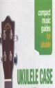 Ukulele Case Chord Book: Full Colour Pictures Of Over 240 Chords