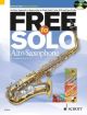 Free To Solo: An Easy Approach To Improvising: Alto Sax