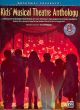 Kids Musical Theatre Anthology: Piano Vocal Guitar: Book & Cd