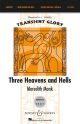 Three Heavens And Hells: Vocal: SSAA