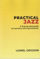 Practical Jazz: Guide To Harmony And Improvisation (S&B)