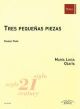 Three Short Pieces: Tres Pequenas Piezas: Flute Solo