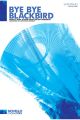 Bye Bye Blackbird: Vocal: SATB: Novello Choral Pops : SATB And Piano