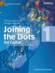 Joining The Dots Guitar Book 1: Fresh Approach To Sight-Reading (ABRSM)
