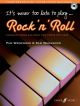Its Never Too Late To Play Rock N Roll: Piano: Book & Cd (wedgwood)