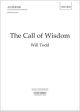 The Call Of Wisdom: Vocal SATB And Organ