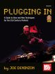 Plugging In: Guide To Gear And New Techniques For The 21st Century Violinist