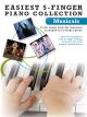 Easiest  5 Finger Piano Collection: Musicals: 15 Hit Songs: Piano