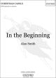 In The Beginning Vocal: SATB & Piano Or Organ (OUP)