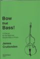 Bow That Bass: Double Bass And Piano (Cruttenden)