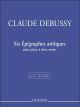 Six Epigraphes Antiques: Piano Solo (Durand)