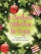 Christmas Celebration: 16 Festive Pieces: Organ (Mayhew)