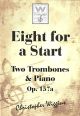 Eight For A Start: OP157a 2 Trombones & Piano