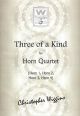 Three Of A Kind: Horn Quartet (Wiggins)