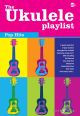 The Ukulele Playlist: Pop Hits Words & Chords