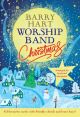 Worship Band Christmas: 45 Favourite Carols With Friendly Chords And Lower Keys