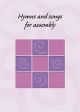 No Pianist For Assembly No Problem: Hymns & Songs: Words Book