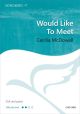 Would Like To Meet: SSA & Piano: Songbird Vocal Score(OUP)