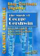 Easy Clarinet Together The Music Of George Gershwin: 4 Part  Clarinet Ensemble: Score & Pa