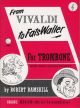 From Vivaldi To Fats Waller: Treble Clef: Trombone (ramskill)