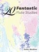 20 Fantastic Flute Studies By Helen Madden