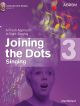 Joining The Dots Singing Book 3: Fresh Approach To Sight-Singing (ABRSM)