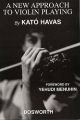 A New Approach To Violin Playing