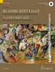 Classic Meets Jazz 10 Jazz Fantasies On Classical Themes For Flute & Piano Book & Audio