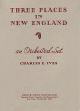 Ives: Three Places In New England: Orchestral Score