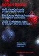 Little Christmas Mass for Children's Choir and Orchestra (Cz-G). : Upper Voices: (Barenreiter)