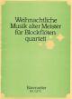 Christmas Music by Old Masters. : Recorder Quartet: (Barenreiter)