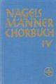 Nagels Book for Male Chorus, Vol.4. : Choral: (Barenreiter)