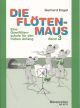Die Flotenmaus Vol.3. Transvere flute lessons for the beginner (G). : Flute Solo: (Barenreiter)