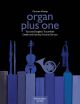 Organ Plus One. : Score & parts: (Barenreiter)
