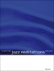 Jazz Meditations. : Organ: (Barenreiter)