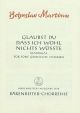 Madrigals on Moravian Folk Songs, No.4: Glaubst du (G). : Choral: (Barenreiter)