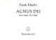 Agnus Dei (1926/1966) from Mass for Double Choir. : Organ: (Barenreiter)