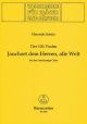 Der 100. Psalm. Jauchzet dem Herren, alle Welt (SWV deest). : Choral: (Barenreiter)