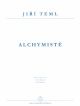 Alchymiste (1984). : Organ: (Barenreiter)