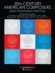 20th Century American Composers: Upper Intermediate Level Piano