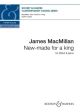 New-made for a king: choir (SSAA) and piano (Boosey)