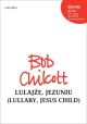 Lulajze, Jezuniu (Lullaby, Jesus child): SATB (with SAT solos) unaccompanied(OUP)