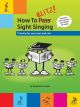 How To Blitz! Sight Singing: Training For Your Eyes & Ears (Samantha Coates)