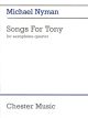 Nyman: Songs For Tony; Saxophone Quartet (Chester)