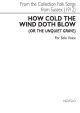 How Cold The Wind Doth Blow (or The Unquiet Grave) (Novello - Archive)